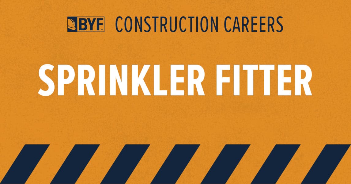 Sprinkler Fitter Build Your Future